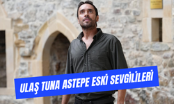 Ulaş Tuna Astepe Eski Sevgilileri: Adil Koçari’nin Aşk Hayatı!