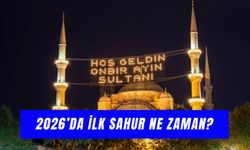 2026 İlk Sahur Ne Zaman? Oruca Saat Kaçta Kalkılacak?