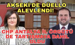 Akseki'de düello alevlendi! CHP Antalya İl Örgütü de tartışmaya dahil oldu