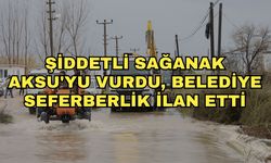 Şiddetli sağanak Aksu'yu vurdu, belediye seferberlik ilan etti