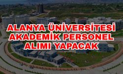 Alanya Üniversitesi akademik personel alımı yapacak