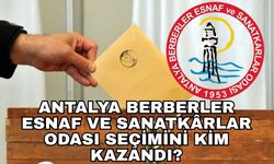 Antalya Berberler Esnaf ve Sanatkârlar Odası seçimini kim kazandı?