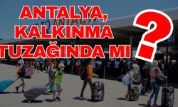 Antalya, kalkınma tuzağında mı?