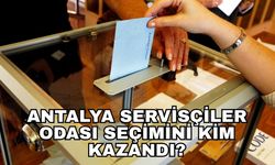 Antalya Servisçiler Odası seçimini kim kazandı?