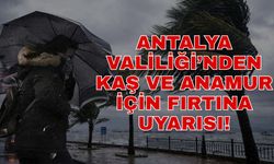 Antalya Valiliği'nden Kaş-Anamur için fırtına uyarısı