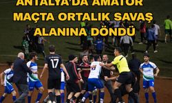 Antalya’da amatör maçta ortalık savaş alanına döndü