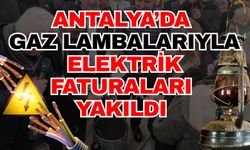 Antalya’da gaz lambalarıyla elektrik faturaları yakıldı