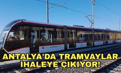 Resmi Gazete'de yayımlandı! Antalya'da tramvaylar ihaleye çıkıyor!
