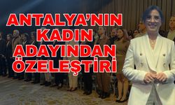 Antalya’nın kadın adayından özeleştiri; “72 yıldır varız ancak yasal olarak tanımsızız”