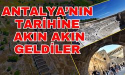 Antalya’nın tarihine akın akın geldiler