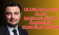 Uluslararası Alan Başkanlığı’na Candemir Zoroğlu atandı