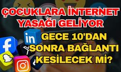Çocuklara internet yasağı geliyor! Gece 10'dan sonra bağlantı kesilecek mi?