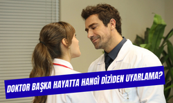 Doktor Başka Hayatta Hangi Diziden Uyarlama? Konusu Ne?