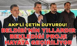 AKP'li Çetin duyurdu! Beldibi'nin yıllardır beklediği proje hayata geçiriliyor