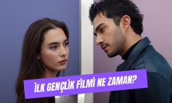 İlk Gençlik Filmi Ne Zaman Çıkacak? Nerede Çekildi?