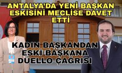 Antalya’da yeni başkan eskisini meclise davet etti... Kadın başkandan eski başkana düello çağrısı