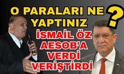 İsmail Öz AESOB’a verdi veriştirdi