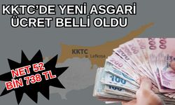 KKTC'de yeni asgari ücret belli oldu... Net 52 bin 738 TL!