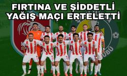 Fırtına ve şiddetli yağış maç erteletti