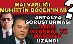 Malvarlığı Muhittin Böcek’in mi? Antalya soruşturması İzmir, İstanbul ve Mardin’e uzandı