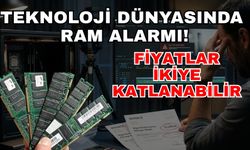 Teknoloji dünyasında RAM alarmı! Fiyatlar ikiye katlanabilir
