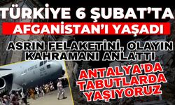 6 Şubat 2023 Asrın felaketini, olayın kahramanı anlattı! Antalya’da insanlar tabutlarda yaşıyor