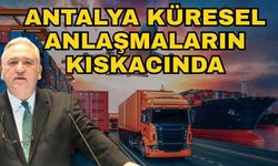 Antalya küresel anlaşmaların kıskacında