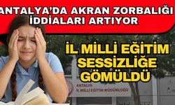 Antalya’da akran zorbalığı iddiaları artıyor! İl Milli Eğitim sessizliğe gömüldü