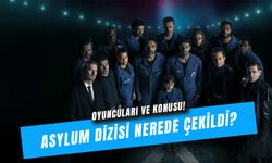 Asylum Dizisi Nerede Çekildi? Oyuncuları ve Konusu!