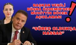 Başkan Vekili Büşra Özdemir'den Muhittin Böcek Açıklaması