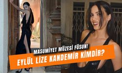 Eylül Lize Kandemir Kaç Yaşında? Masumiyet Müzesi Füsun Kimdir?