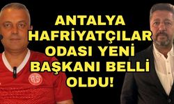Antalya Hafriyatçılar Odası yeni başkanı belli oldu! Antalya Hafriyatçılar Odası seçimini kim kazandı?