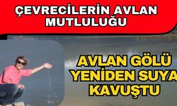 Antalyalı çevrecilerden Avlan müjdesi… Avlan yeniden su tuttu