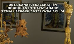 Usta sanatçı Salehattin Gökoğlan’ın ‘hayat ağacı’ temalı sergisi Antalya’da açıldı