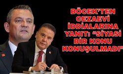 Böcek’ten cezaevi iddialarına yanıt: “Siyasi bir konu konuşulmadı”