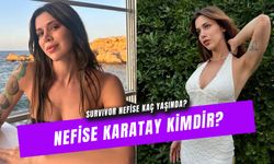 Survivor Nefise Karatay Kaç Yaşında? Boyu, Memleketi...