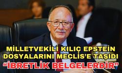 Milletvekili Kılıç Epstein dosyalarını Meclis'e taşıdı: "İbretlik belgelerdir”