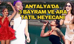 Antalya’da 3 bayram ve ara tatil heyecanı