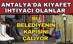 Antalya’da kıyafet ihtiyacı olanlar belediyenin kapısını çalıyor