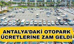 Antalya’daki otopark ücretlerine zam geldi