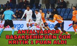 Antalyaspor Başakşehir’den çok kritik 1 puan aldı 0-0