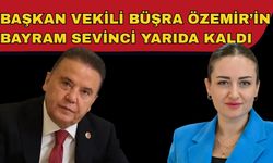 Başkan Vekili Büşra Özdemir’in bayram sevinci yarım kaldı