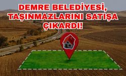 Demre Belediyesi, taşınmazlarını satışa çıkardı!