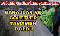 DSİ’den sevindiren açıklama! Barajlar ve göletler tamamen doldu