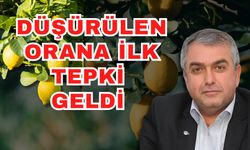 Düşürülen orana ilk tepki geldi