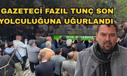 Hayatını kaybeden gazeteci Fazıl Tunç son yolculuğuna uğurlandı