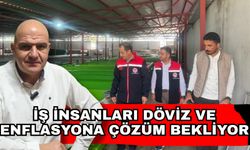 Antalyalı İş insanları döviz ve enflasyona çözüm bekliyor