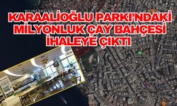Antalya Karaalioğlan Parkı’ndaki milyonluk çay bahçesi ihaleye çıktı