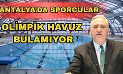Antalya’da sporcular olimpik havuz bulamıyor