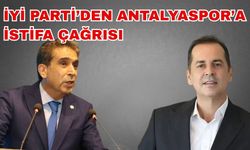 İYİ Parti’den Antalyaspor’a istifa çağrısı